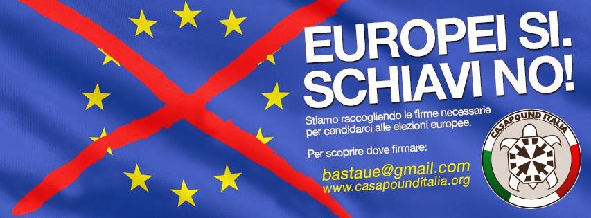 Europei sì, schiavi no! Firma per CasaPound alle Europee!